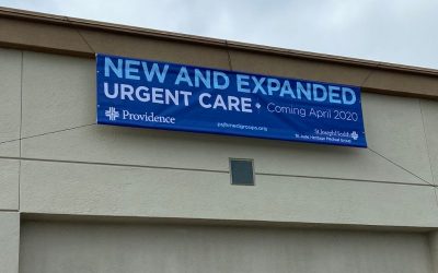 “Coming Soon” Banners and Window Graphics for Providence Health Urgent Care Clinic in Anaheim!