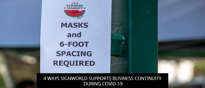 4 Ways Signworld Supports Business Continuity During COVID-19