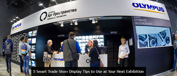 5 Smart Trade Show Display Tips to Use at Your Next Exhibition