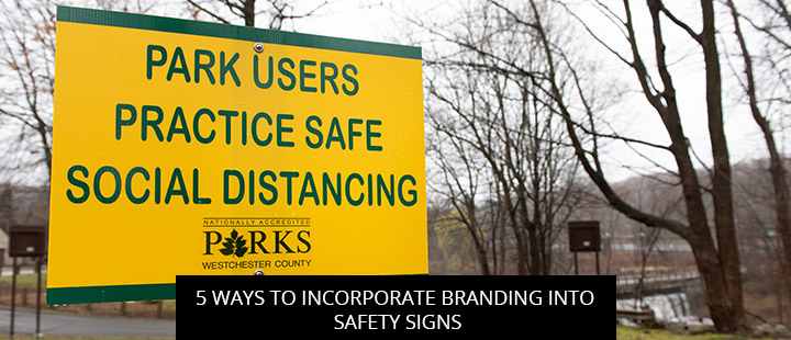 5 Ways to Incorporate Branding into Safety Signs