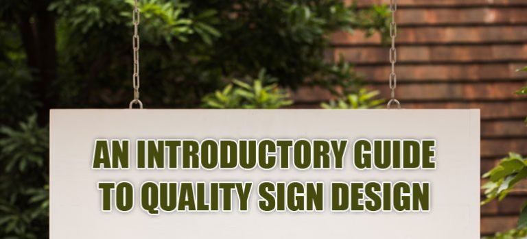 An Introductory Guide to Quality Sign Design