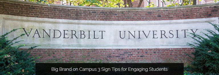 Big Brand on Campus: 3 Sign Tips for Engaging Students