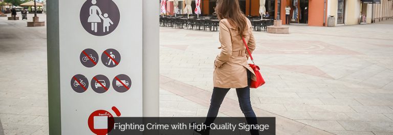 Fighting Crime with High-Quality Signage