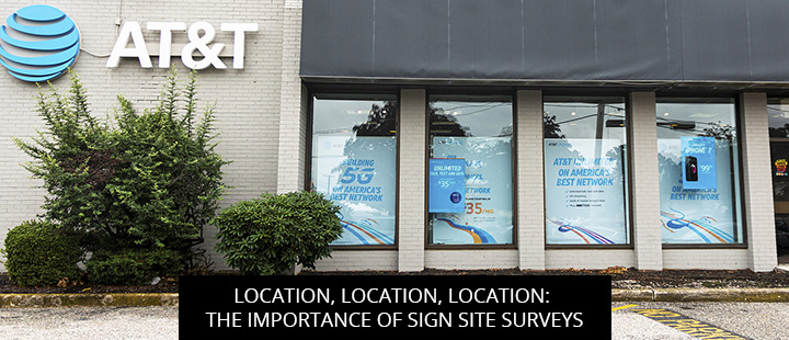 Location, Location, Location: The Importance of Sign Site Surveys
