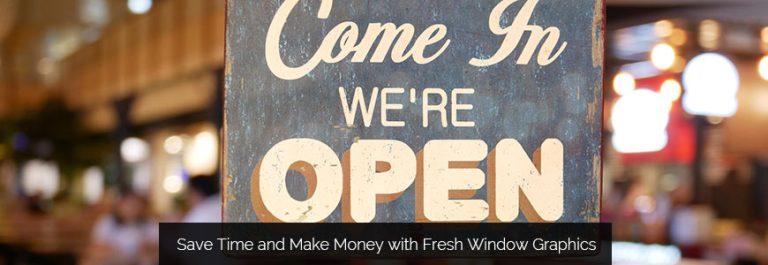 Save Time and Make Money with Fresh Window Graphics