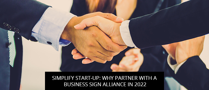 Simplify Start-Up: Why Partner with a Business Sign Alliance in 2022