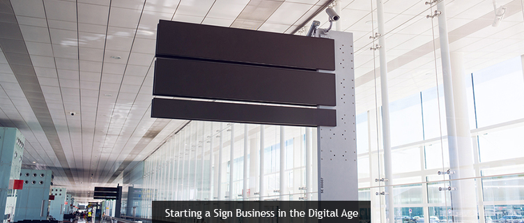 Starting a Sign Business in the Digital Age