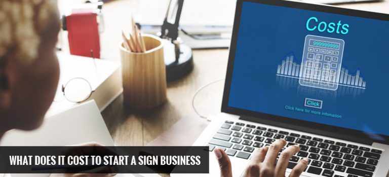 What Does It Cost to Start a Sign Business