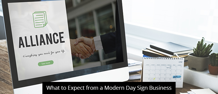 What To Expect From A Modern Day Sign Business