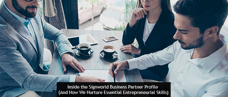 Inside the Signworld Business Partner Profile (And How We Nurture Essential Entrepreneurial Skills)