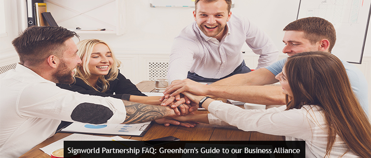 Signworld Partnership FAQ: Greenhorn's Guide to our Business Alliance