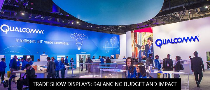 Trade Show Displays: Balancing Budget And Impact