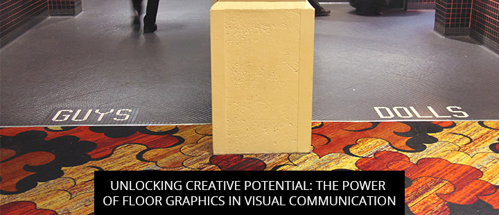 Unlocking Creative Potential: The Power of Floor Graphics in Visual Communication
