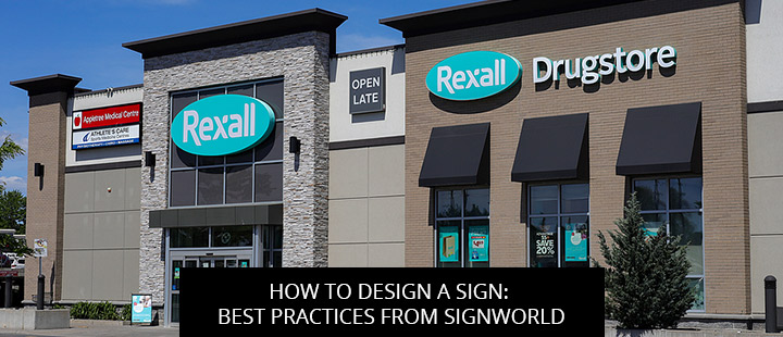 How To Design A Sign: Best Practices From Signworld