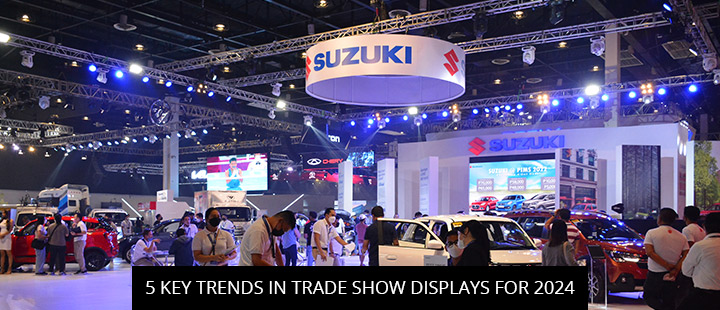 5 Key Trends In Trade Show Displays For 2024