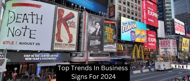 Top Trends In Business Signs For 2024