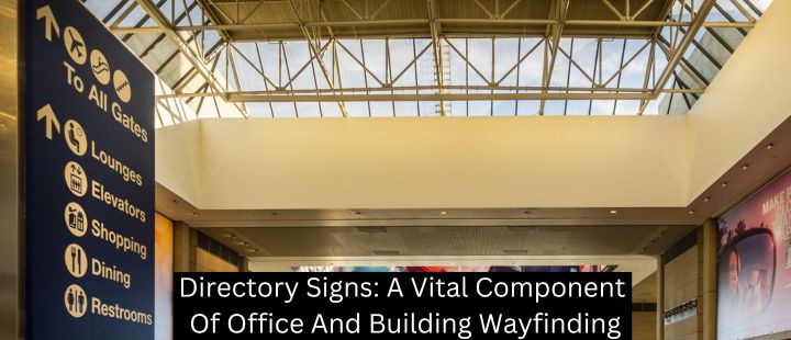 Directory Signs: A Vital Component Of Office And Building Wayfinding