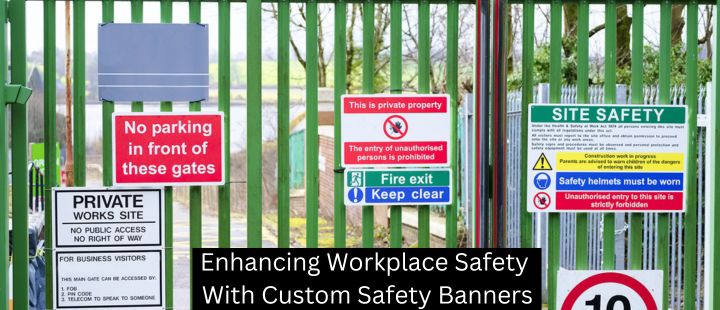 Enhancing Workplace Safety With Custom Safety Banners