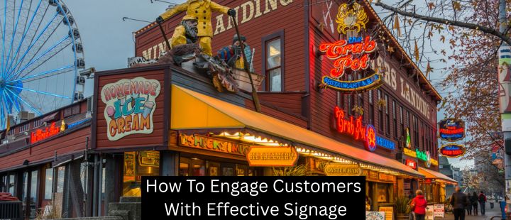 How To Engage Customers With Effective Signage
