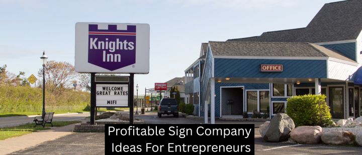Profitable Sign Company Ideas For Entrepreneurs